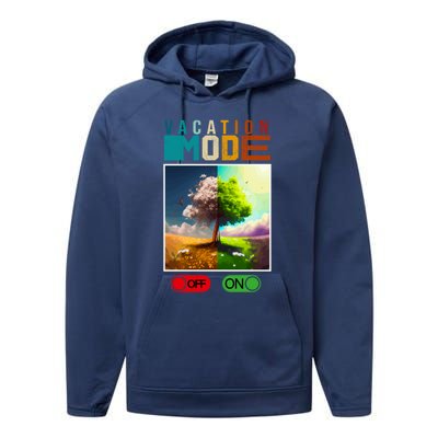 Vacation Mode On Vacation Mode Off Funny Vacation Mode Meme Gift Performance Fleece Hoodie