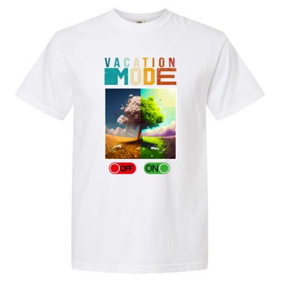 Vacation Mode On Vacation Mode Off Funny Vacation Mode Meme Gift Garment-Dyed Heavyweight T-Shirt