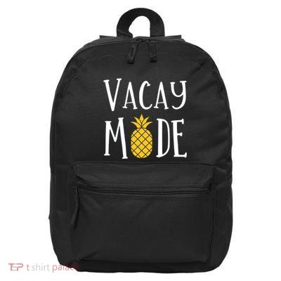 Vacay Mode Pineapple Summer Season Vibes 16 in Basic Backpack