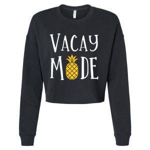 Vacay Mode Pineapple Summer Season Vibes Cropped Pullover Crew