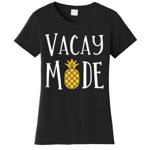 Vacay Mode Pineapple Summer Season Vibes Women's T-Shirt