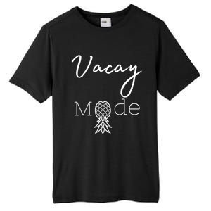 Vacay Mode Pineapple Funny Vacation Gift Tall Fusion ChromaSoft Performance T-Shirt