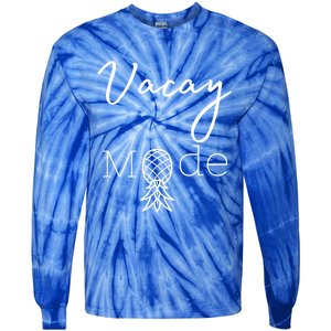 Vacay Mode Pineapple Funny Vacation Gift Tie-Dye Long Sleeve Shirt