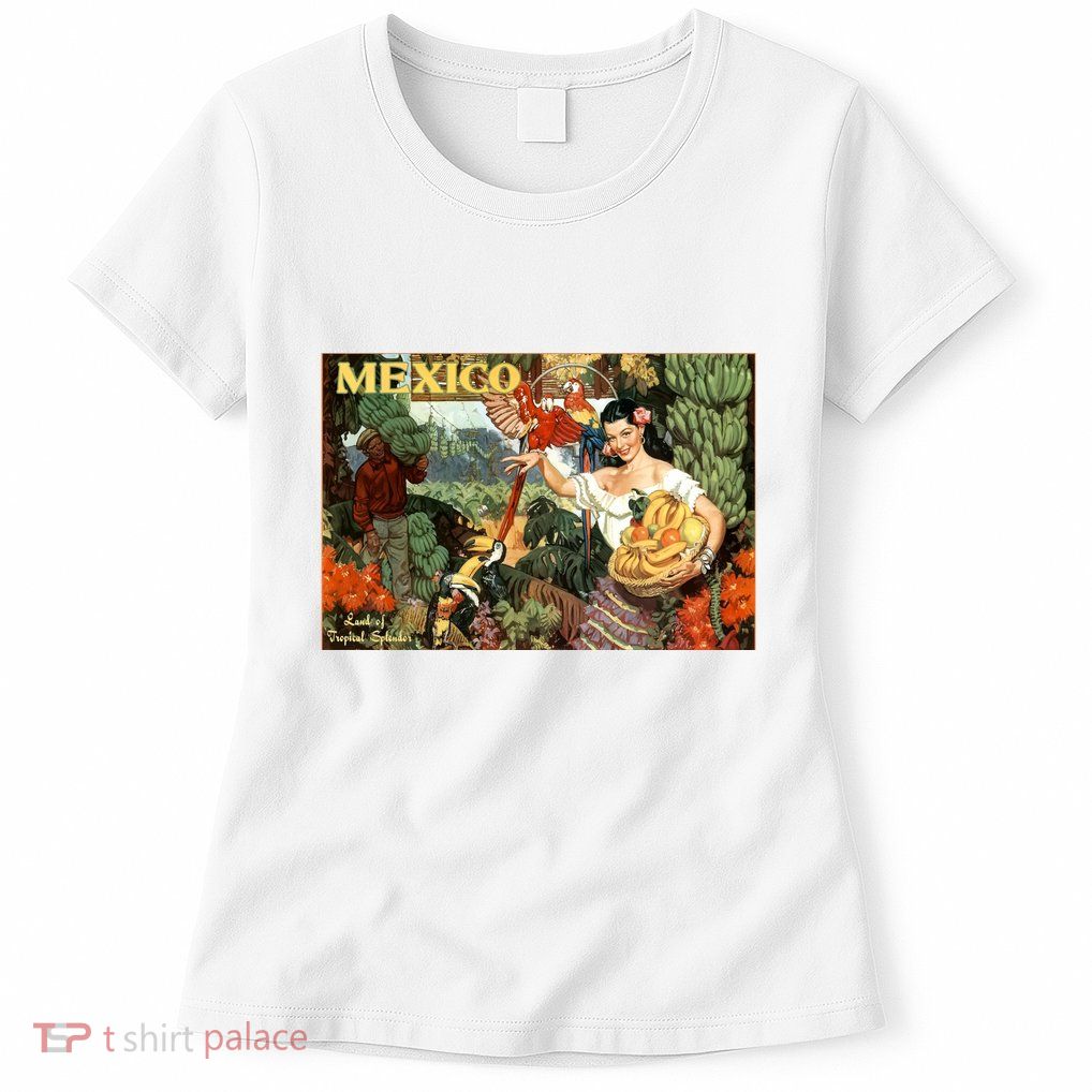 Vintage Mexico Poster Pin Up Fruits And Land Womens T-Shirt