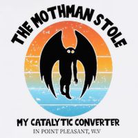 Vintage Mothman Stole My Catalytic Converter Mothman Cryptid Sweatshirt