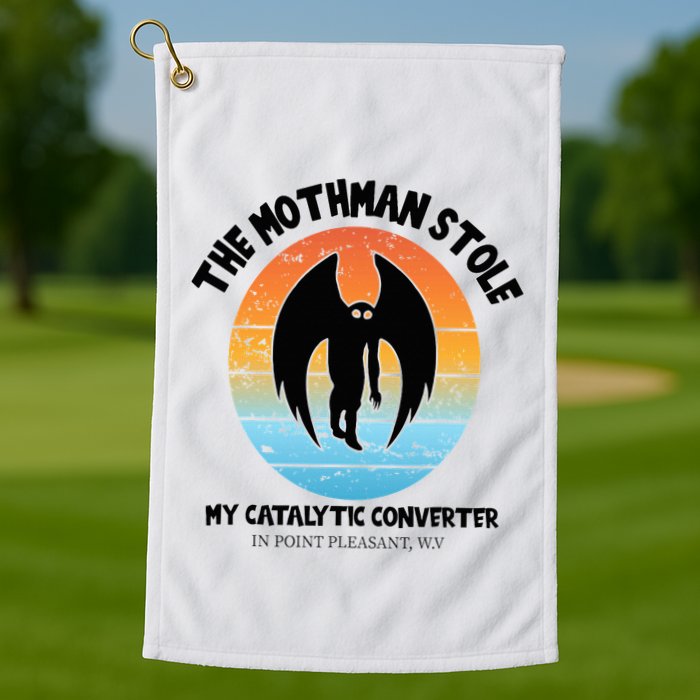 Vintage Mothman Stole My Catalytic Converter Mothman Cryptid Golf Towel