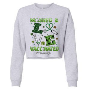 Vaccinated Masked St Patricks Day Nurse Life Healthcare Gift Cute Gift Cropped Pullover Crew