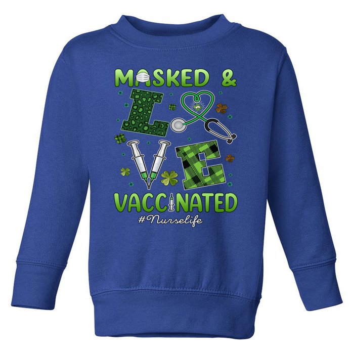 Vaccinated Masked St Patrick's Day Nurse Life Healthcare Gift Toddler Sweatshirt