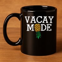 Vacay Mode summer vacation upside down pineapple swinger 11oz C Handle Ceramic Mug