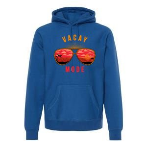 Vacay Mode Summer Vacation Vibes Sunglasses Beach Sunset Gift Premium Hoodie