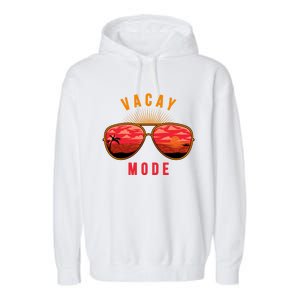 Vacay Mode Summer Vacation Vibes Sunglasses Beach Sunset Gift Garment-Dyed Fleece Hoodie