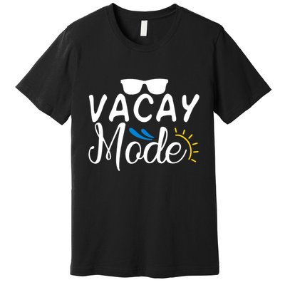 Vacay Mode Summer Vacation Premium T-Shirt