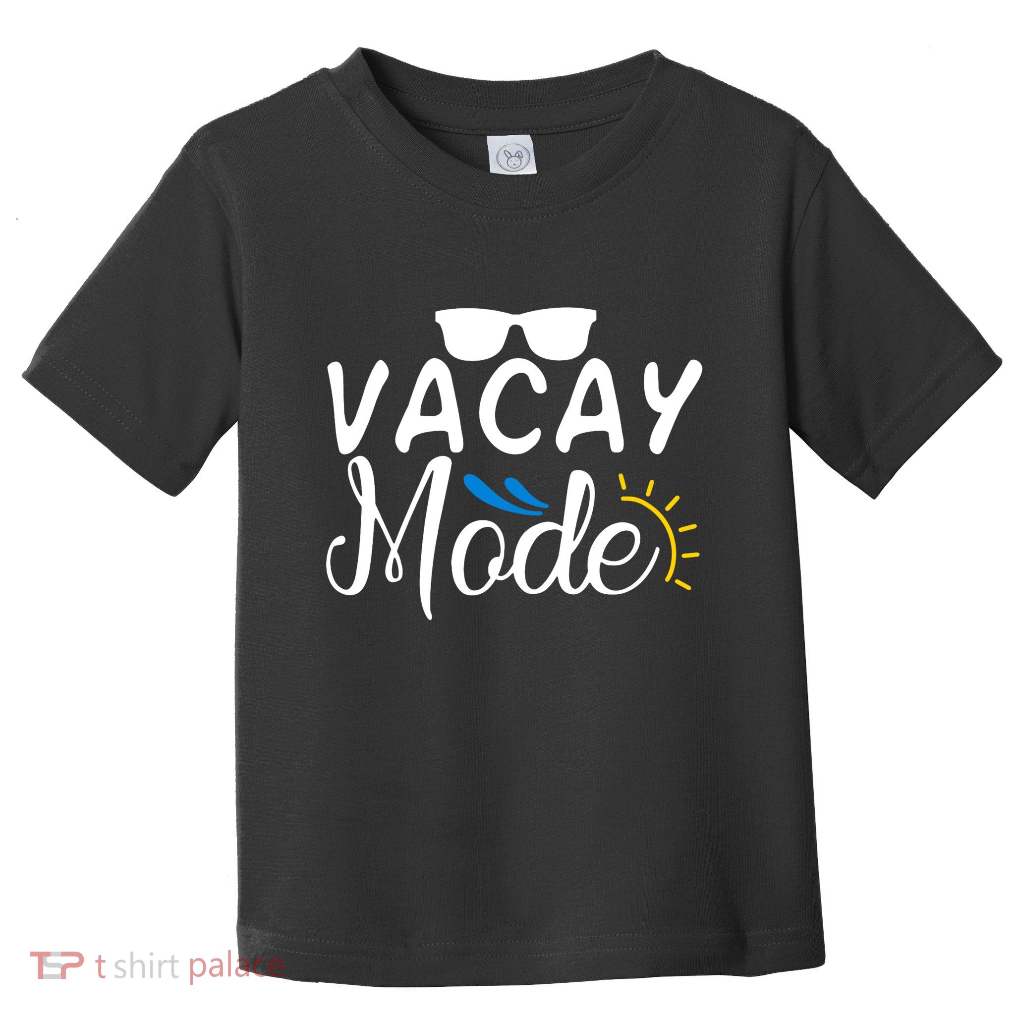 Vacay Mode Summer Vacation Toddler T-Shirt