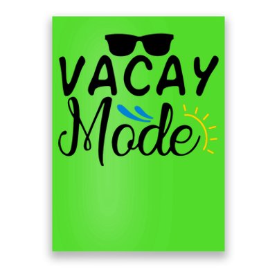 Vacay Mode Summer Vacation Poster