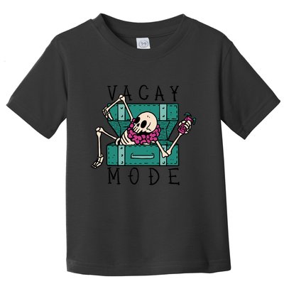Vacay Mode Skeleton Toddler T-Shirt