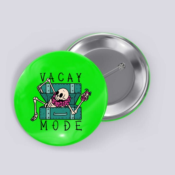 Vacay Mode Skeleton Button
