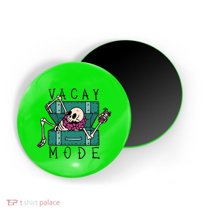 Vacay Mode Skeleton Magnet