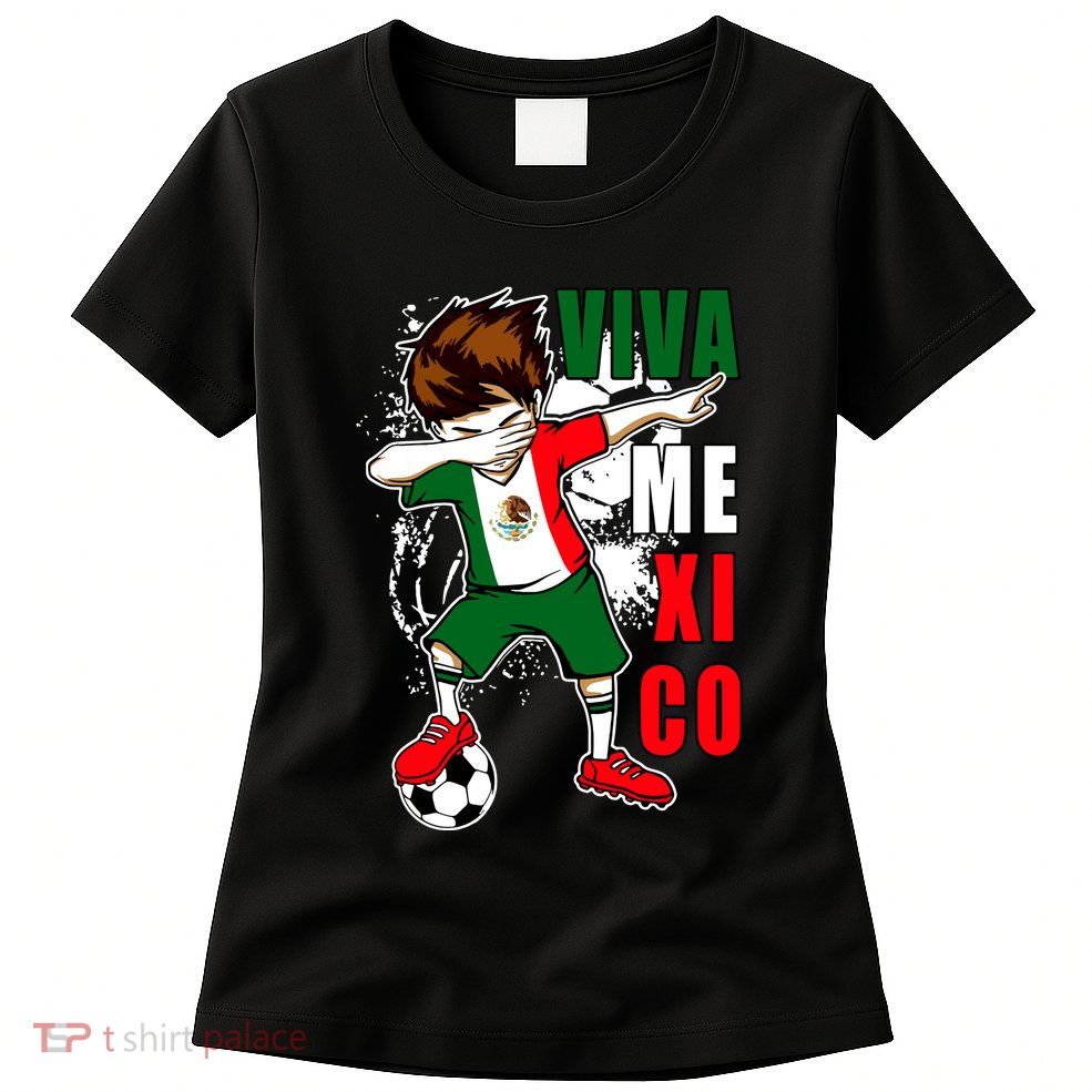 Viva Mexico Soccer Boy Independence Day Mexican Flag Womens T-Shirt