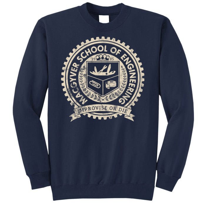 Vintage Macgyver School Of Engineering Improvise Or Die Tall Sweatshirt