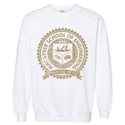 Vintage Macgyver School Of Engineering Improvise Or Die Garment-Dyed Sweatshirt