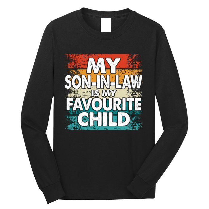 Vintage My Son In Law Is My Favourite Child Son In Law Mother In Law Long Sleeve Shirt