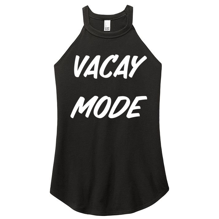 Vacation Mode Summer Beach Vacay Trip Vibes Gift Women's Perfect Tri Rocker Tank