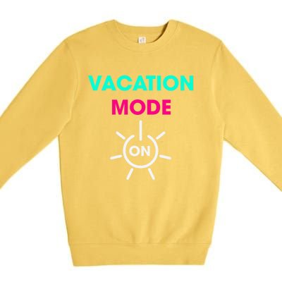 Vacy Mode Summer Cruise Getaway Family Beach Mode Vacation Cool Gift Premium Crewneck Sweatshirt