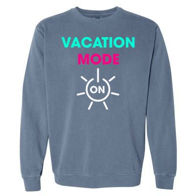 Vacy Mode Summer Cruise Getaway Family Beach Mode Vacation Cool Gift Garment-Dyed Sweatshirt