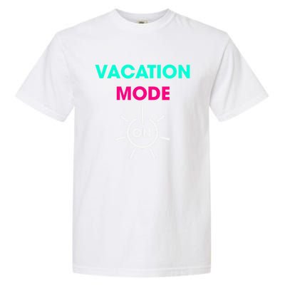 Vacy Mode Summer Cruise Getaway Family Beach Mode Vacation Cool Gift Garment-Dyed Heavyweight T-Shirt