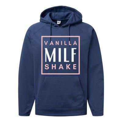 Vanilla Milf Shake Hot Mom Milfshake For MotherS Day Performance Fleece Hoodie