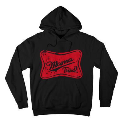 Vintage Mama Tried Retro Country Outlaw Music Western Tall Hoodie