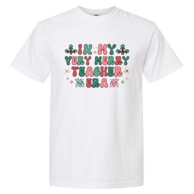 Very Merry Teacher Era Holiday Graphic Garment-Dyed Heavyweight T-Shirt