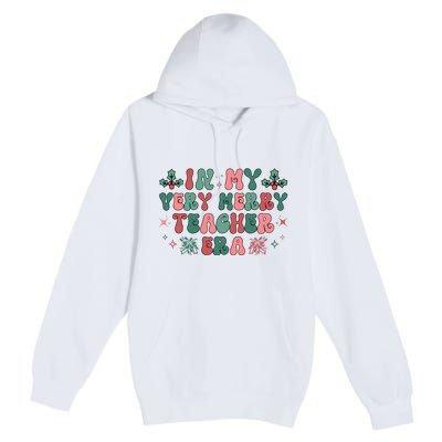 Very Merry Teacher Era Holiday Graphic Premium Pullover Hoodie