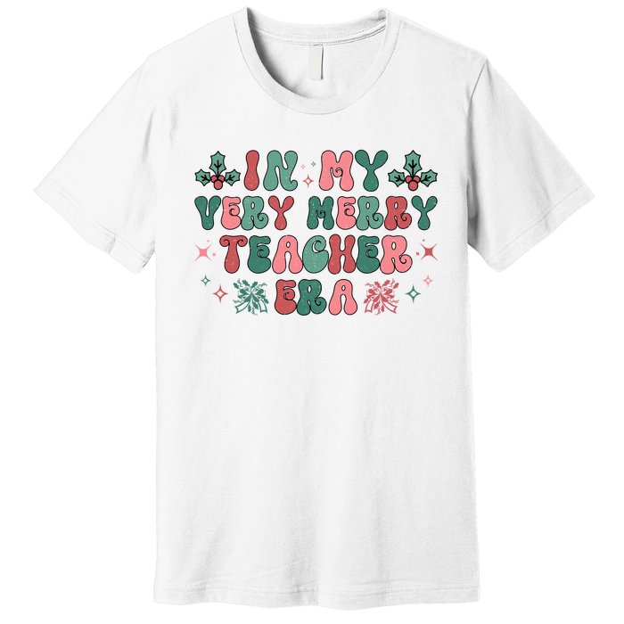 Very Merry Teacher Era Holiday Graphic Premium T-Shirt