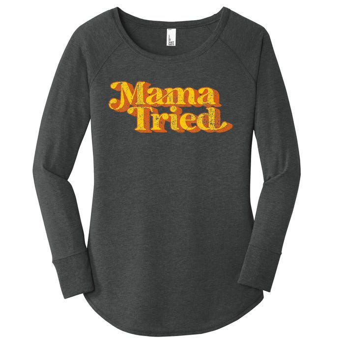 Vintage Mama Tried Country Music Southern Funny Retro 70S Women's Perfect Tri Tunic Long Sleeve Shirt