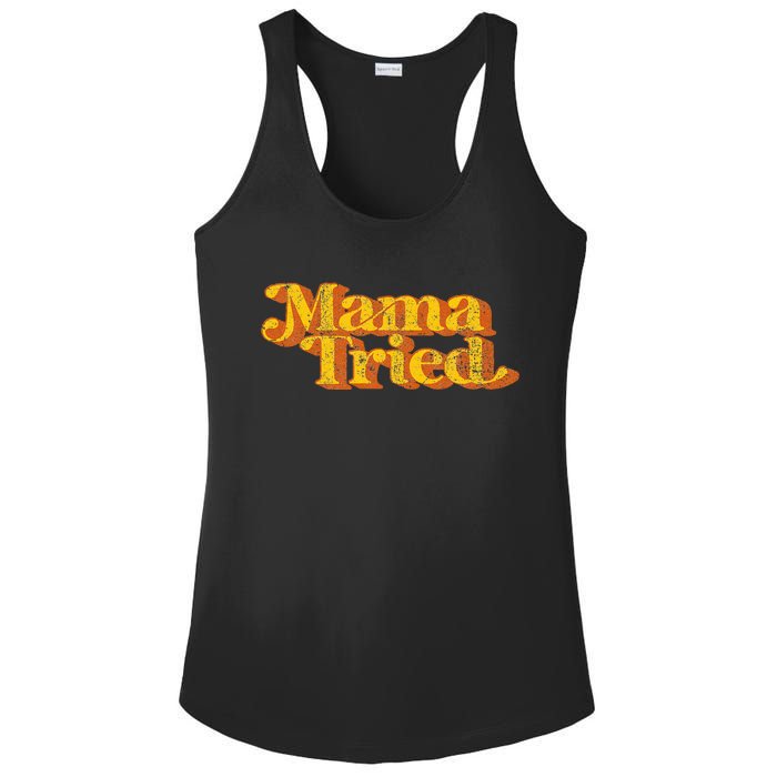 Vintage Mama Tried Country Music Southern Funny Retro 70S Ladies PosiCharge Competitor Racerback Tank