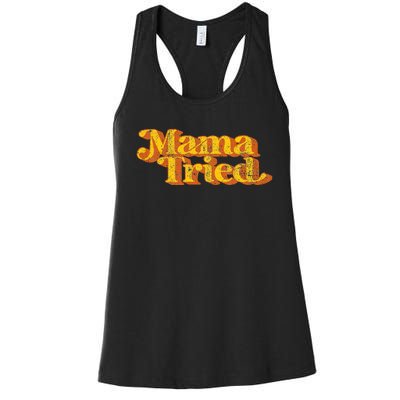 Vintage Mama Tried Country Music Southern Funny Retro 70S Women's Racerback Tank