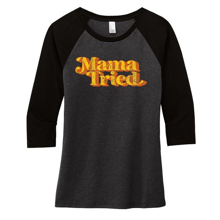 Vintage Mama Tried Country Music Southern Funny Retro 70S Women's Tri-Blend 3/4-Sleeve Raglan Shirt