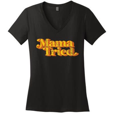 Vintage Mama Tried Country Music Southern Funny Retro 70S Women's V-Neck T-Shirt