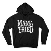 VINTAGE Mama Tried Country Outlaw Music Hoodie