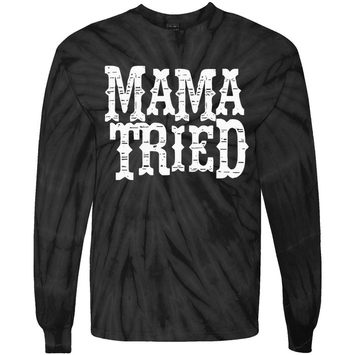 VINTAGE Mama Tried Country Outlaw Music Tie-Dye Long Sleeve Shirt