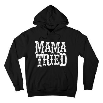 VINTAGE Mama Tried Country Outlaw Music Tall Hoodie