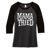 VINTAGE Mama Tried Country Outlaw Music Women's Tri-Blend 3/4-Sleeve Raglan Shirt