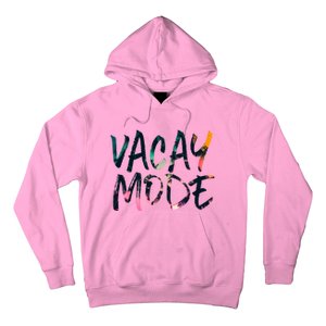 Vacay Mode Tropical Graphic Text Design Gift Hoodie