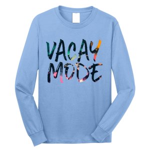 Vacay Mode Tropical Graphic Text Design Gift Long Sleeve Shirt