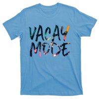 Vacay Mode Tropical Graphic Text Design Gift T-Shirt