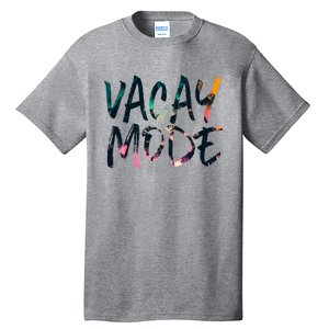 Vacay Mode Tropical Graphic Text Design Gift Tall T-Shirt