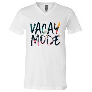 Vacay Mode Tropical Graphic Text Design Gift V-Neck T-Shirt