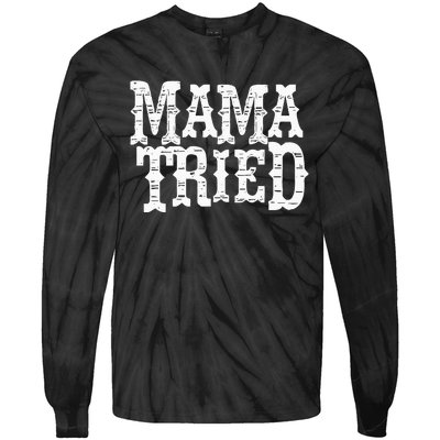 VINTAGE Mama Tried Country Outlaw Music Hoodie Tie-Dye Long Sleeve Shirt