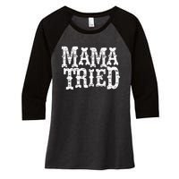 VINTAGE Mama Tried Country Outlaw Music Hoodie Women's Tri-Blend 3/4-Sleeve Raglan Shirt